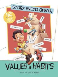 Cover image for Story Encyclopedia of Values and Habits: Understanding the tough stuff, like patience, diligence and perseverance