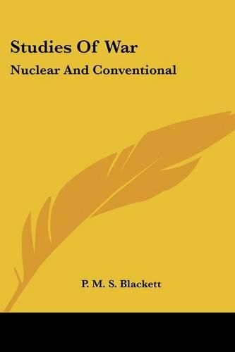 Cover image for Studies of War: Nuclear and Conventional