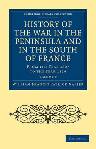 Cover image for History of the War in the Peninsula and in the South of France: From the Year 1807 to the Year 1814