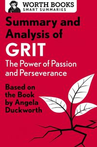 Cover image for Summary and Analysis of Grit: The Power of Passion and Perseverance: Based on the Book by Angela Duckworth