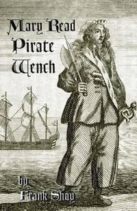 Cover image for Mary Read: Pirate Wench