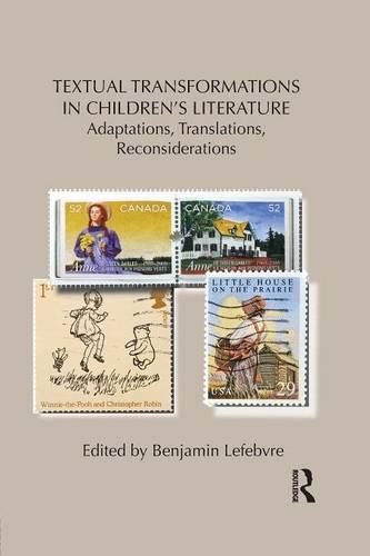 Cover image for Textual Transformations in Children's Literature: Adaptations, Translations, Reconsiderations