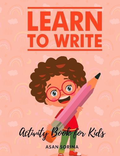 Cover image for Learn to Write; Activity Book for Kids, Ages