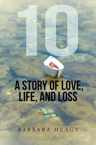 Cover image for 10 - A Story of Love, Life, and Loss