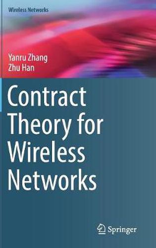 Cover image for Contract Theory for Wireless Networks