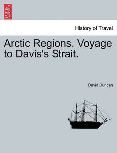 Cover image for Arctic Regions. Voyage to Davis's Strait.