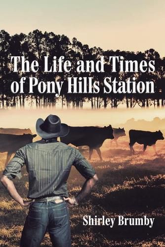 Cover image for The Life and Times of Pony Hills Station