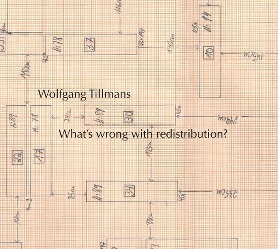 Cover image for Wolfgang Tillmans: Whats wrong with redistribution?