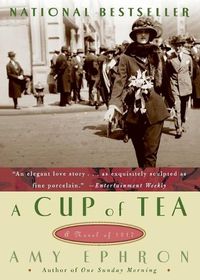 Cover image for A Cup Of Tea: A Novel Of 1917