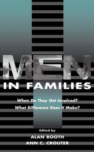 Cover image for Men in Families: When Do They Get involved? What Difference Does It Make?