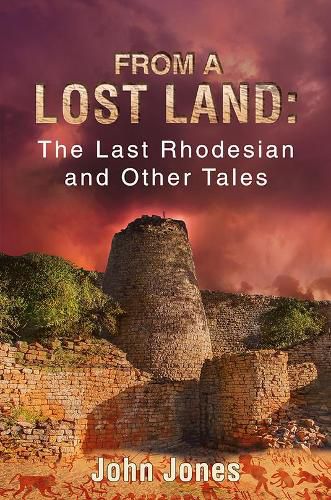 Cover image for From a Lost Land: The Last Rhodesian and Other Tales