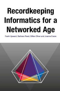 Cover image for Recordkeeping Informatics for A Networked Age