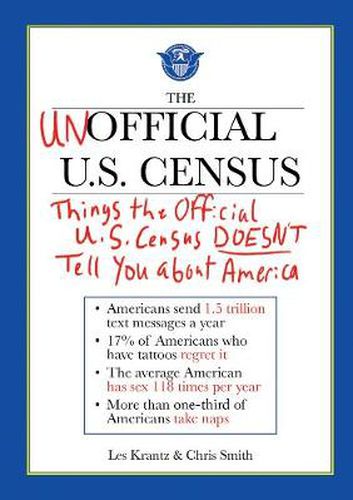 Cover image for The Unofficial U.S. Census: Things the Official U.S. Census Doesn't Tell You about America