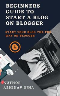 Cover image for Beginners Guide To Start A Blog On Blogger