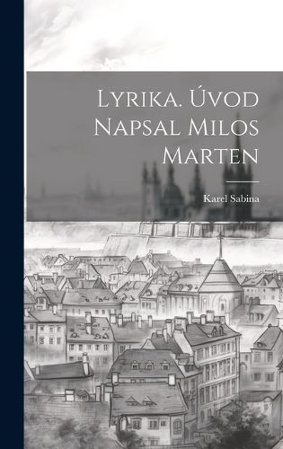 Cover image for Lyrika. Uvod Napsal Milos Marten