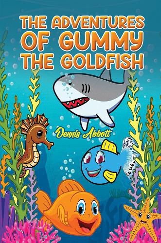 Cover image for The Adventures of Gummy the Goldfish