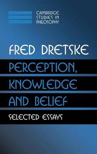 Cover image for Perception, Knowledge and Belief: Selected Essays