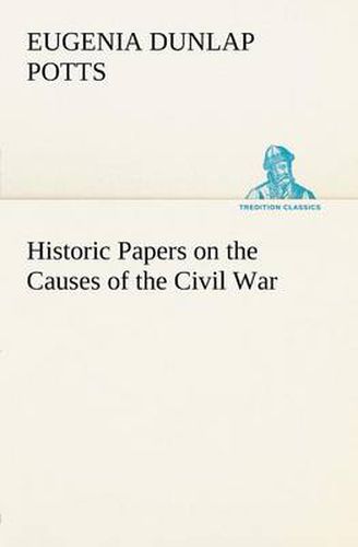 Cover image for Historic Papers on the Causes of the Civil War