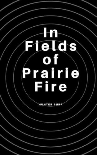 Cover image for In Fields of Prairie Fire.