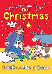 Cover image for My Look and Point First Christmas Stick-a-Story Book