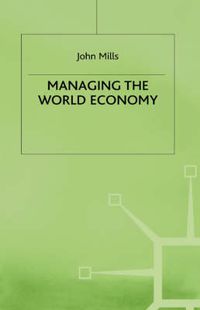Cover image for Managing the World Economy