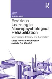 Cover image for Errorless Learning in Neuropsychological Rehabilitation: Mechanisms, Efficacy and Application