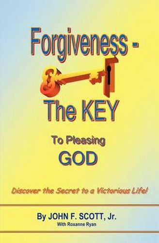 Cover image for Forgiveness The Key To Pleasing God