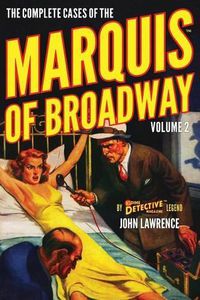 Cover image for The Complete Cases of the Marquis of Broadway, Volume 2