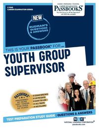 Cover image for Youth Group Supervisor (C-1540): Passbooks Study Guide