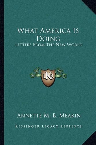 Cover image for What America Is Doing: Letters from the New World