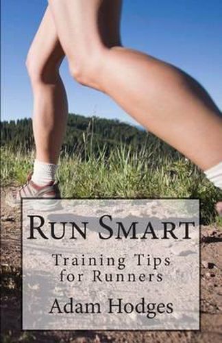 Cover image for Run Smart: Training Tips for Runners