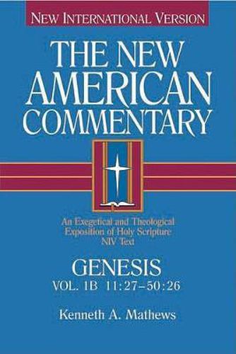 Cover image for Genesis 11:27-50:26: An Exegetical and Theological Exposition of Holy Scripture