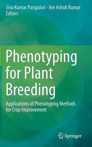 Cover image for Phenotyping for Plant Breeding: Applications of Phenotyping Methods for Crop Improvement