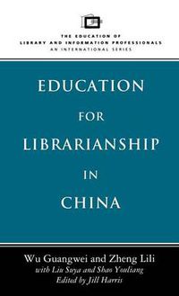 Cover image for Education for Librarianship in China