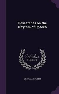 Cover image for Researches on the Rhythm of Speech