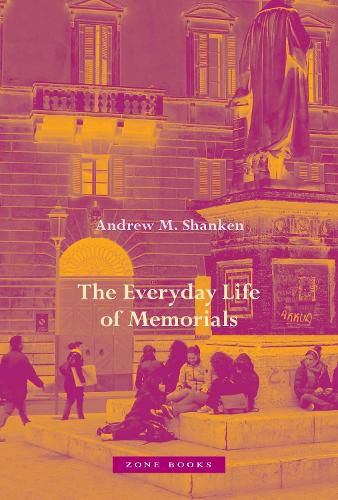 Cover image for The Everyday Life of Memorials