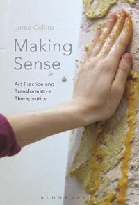 Cover image for Making Sense: Art Practice and Transformative Therapeutics