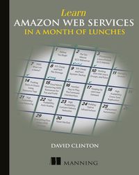 Cover image for Learn Amazon Web Services in a Month of Lunches