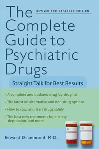 Cover image for The Complete Guide to Psychiatric Drugs: Straight Talk for Best Results