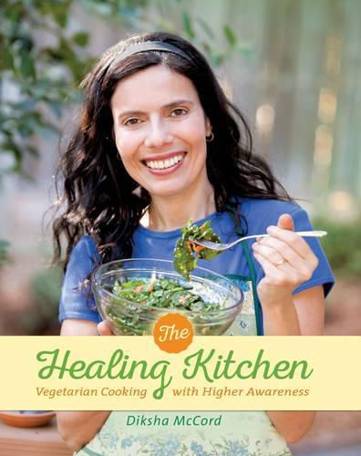 Cover image for The Healing Kitchen: Vegetarian Cooking for Higher Awareness