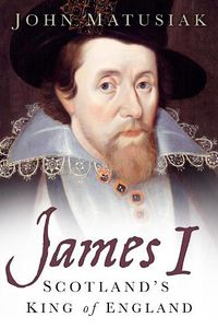 Cover image for James I: Scotland's King of England