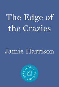 Cover image for The Edge of the Crazies