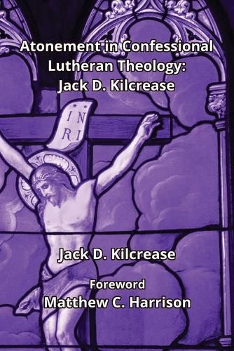 Cover image for Atonement in Confessional Lutheran Theology