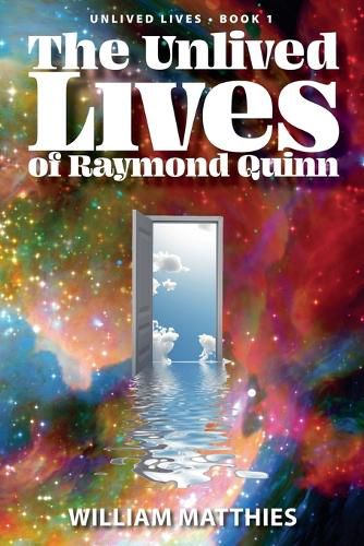 Cover image for The Unlived Lives of Raymond Quinn