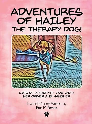 Cover image for Adventures of Hailey The Therapy Dog!