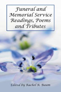 Cover image for Funeral and Memorial Service Readings, Poems and Tributes