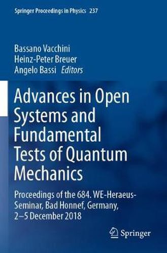 Cover image for Advances in Open Systems and Fundamental Tests of Quantum Mechanics: Proceedings of the 684. WE-Heraeus-Seminar, Bad Honnef, Germany, 2-5 December 2018