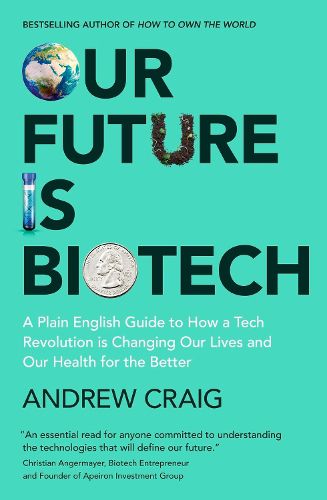 Cover image for Our Future is Biotech