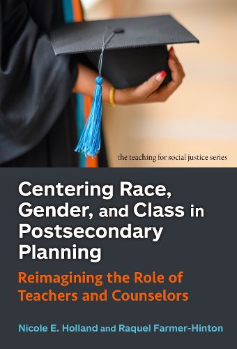 Cover image for Centering Race, Gender, and Class in Postsecondary Planning