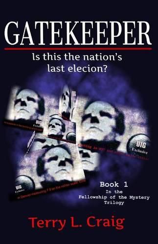 Gatekeeper: Is this the Nation's Last Election